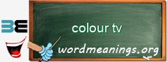 WordMeaning blackboard for colour tv